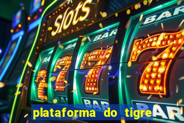 plataforma do tigre que paga no cadastro